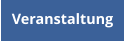 Veranstaltung